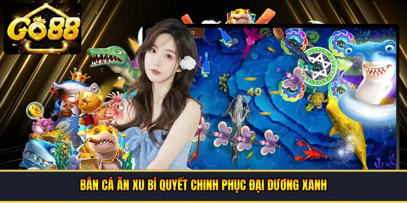 Bắn cá ăn xu