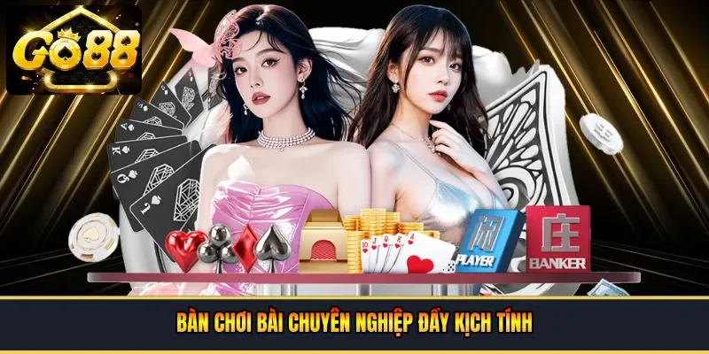bàn chơi bài chuyên nghiệp đầy kịch tính