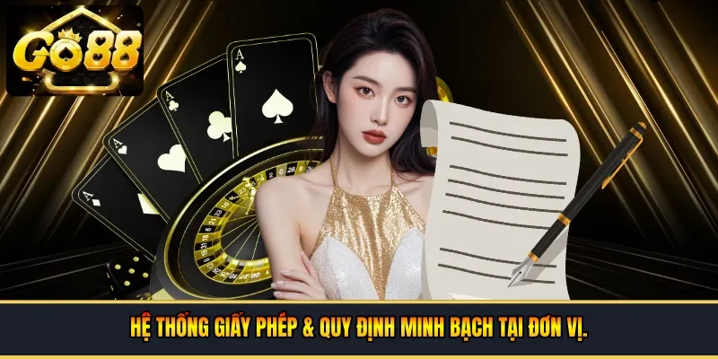 Hệ thống giấy phép & quy định minh bạch tại đơn vị
