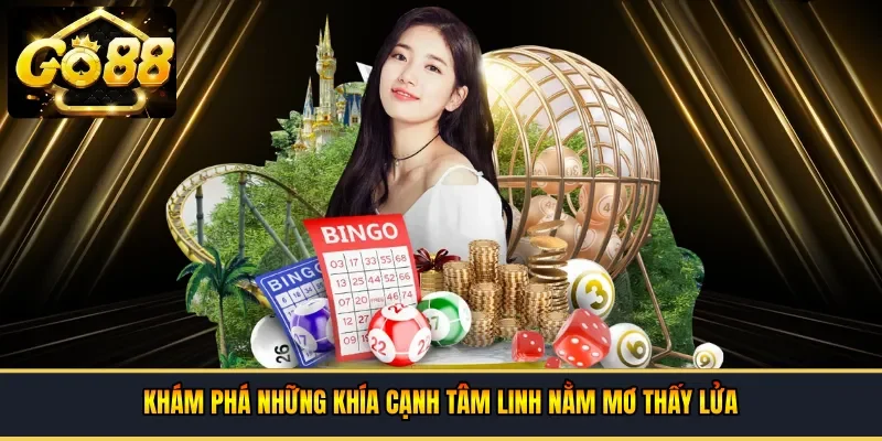 Khám phá những khía cạnh tâm linh nằm mơ thấy lửa