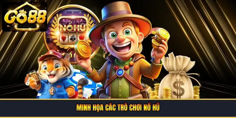 Các trò chơi nổ hũ
