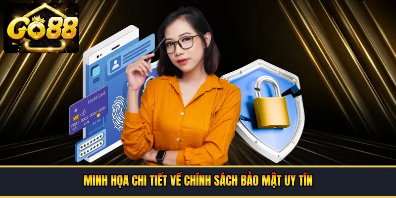 Chi tiết về chính sách bảo mật uy tín