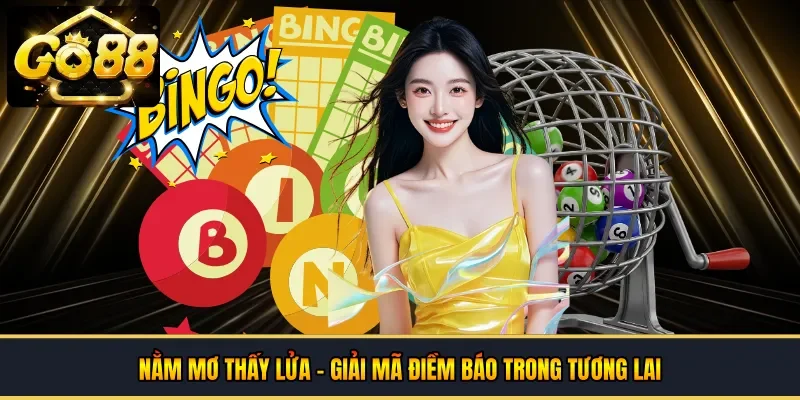 Nằm mơ thấy lửa