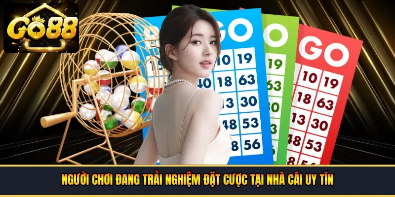 Người chơi đang trải nghiệm đặt cược tại nhà cái uy tín