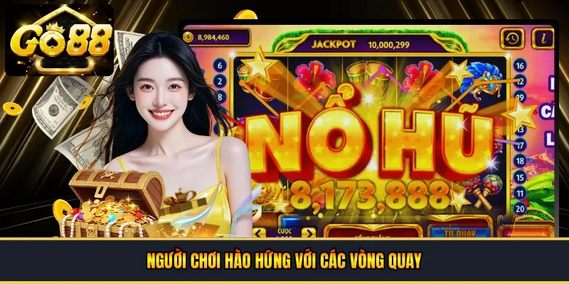 Người chơi hào hứng với các vòng quay