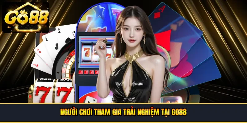 người chơi tham gia trải nghiệm tại Go88