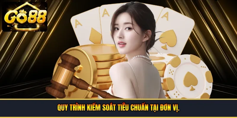 Quy trình kiểm soát tiêu chuẩn tại đơn vị